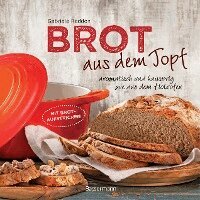 Gabriele Redden Rosenbaum - Brot aus dem gusseisernen Topf - Die besten Rezepte für Sauerteig, Hefeteig, süße Brote, glutenfreie Brote und Brotaufstriche, Inbunden. Tillgänglighet: Lägg i varukorg