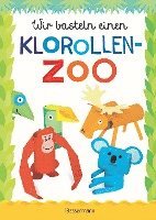 Norbert Pautner - Wir basteln einen Klorollen-Zoo. Das Bastelbuch mit 40 lustigen Tieren aus Klorollen: Gorilla, Krokodil, Python, Papagei und vieles mehr. Ideal für Kindergarten- und Kita-Kinder, Inbunden. Tillgänglighet: Lägg i varukorg