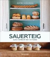 Martina Goernemann - Sauerteig - Glück vermehrt sich in 4 Tagen. Brot backen mit Achtsamkeit, Entschleunigung und entspannten Bäckern rund um die Welt. Sonderausgabe mit vielen Original-Rezepten, Inbunden. Tillgänglighet: Lägg i varukorg