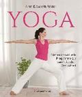 Yoga. Sieben individuelle Programme zur ganzheitlichen Gesundheit