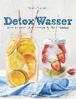 Sonia Lucano - Detox Wasser - zum Fasten, Abnehmen und Wohlfühlen. Mit Früchten, Gemüse, Kräutern und Mineralwasser, Inbunden