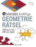 Mensa's knifflige Geometrier�tsel. Mathematische Aufgaben aus der Trigonometrie und r�umlichen Vorstellungskraft. 3D-R�tsel, Pentominos, Tangrams, Streichholzpuzzles, Fl�chenr�tsel u.v.m.