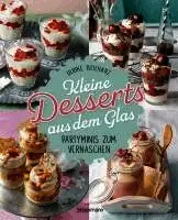 Ulrike Beilharz - Kleine Desserts aus dem Glas. Partyminis zum Vernaschen., Inbunden. Tillgänglighet: Lägg i varukorg