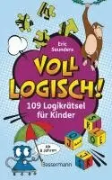 Voll logisch! - 109 Logikrätsel für Kinder. Ab 8 Jahren