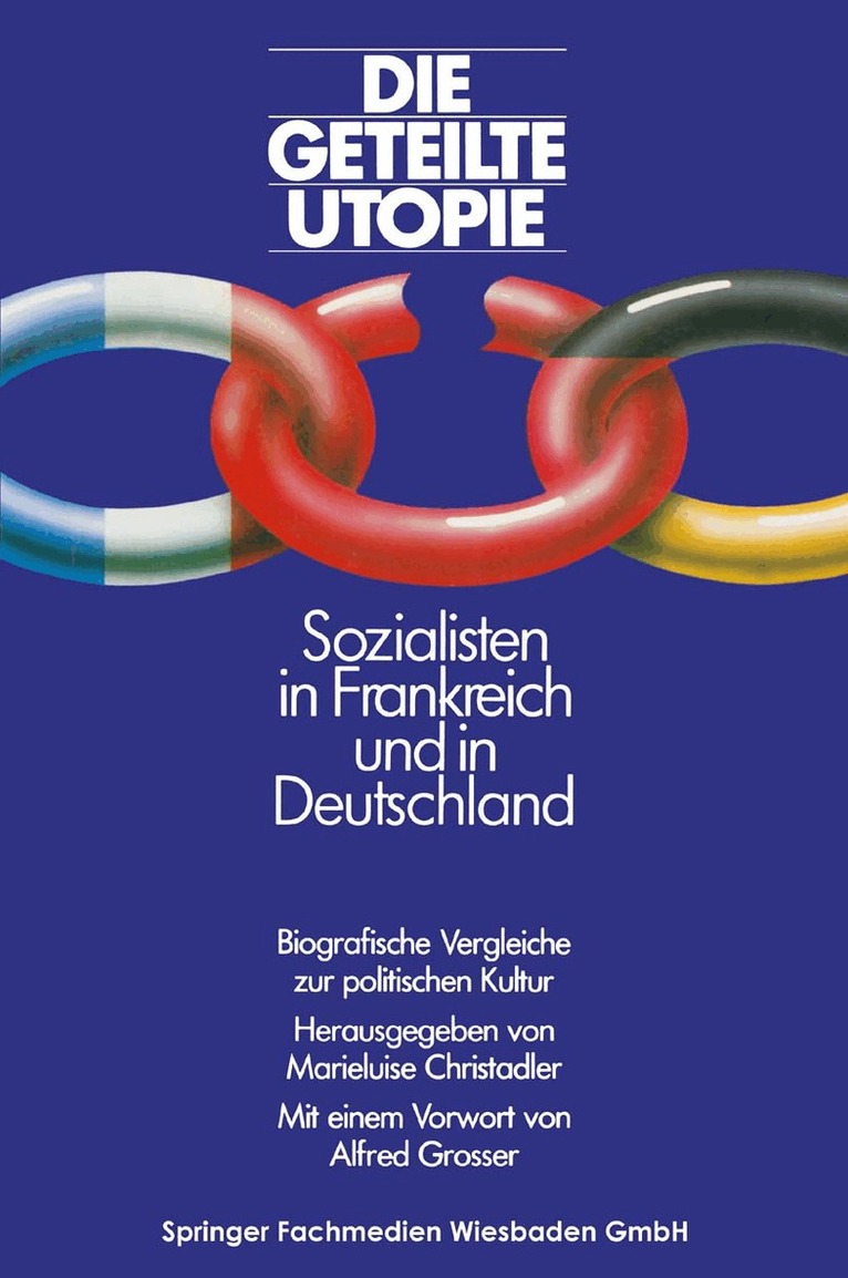 Marieluis Christadler - Die geteilte Utopie Sozialisten in Frankreich und Deutschland, Häftad