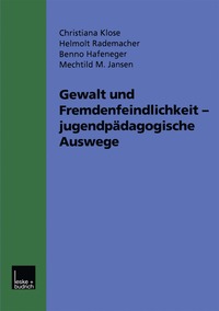 Gewalt und Fremdenfeindlichkeit jugendpdagogische Auswege