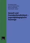 Gewalt und Fremdenfeindlichkeit jugendpdagogische Auswege
