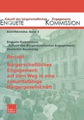 Bericht. B�rgerschaftliches Engagement: auf dem Weg in eine zukunftsf�hige B�rgergesellschaft