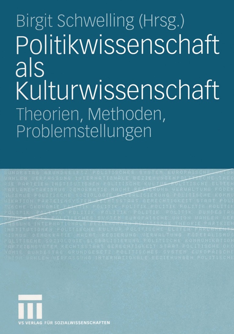 Birgit Schwelling - Politikwissenschaft als Kulturwissenschaft, Häftad