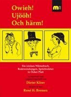 Dieter Körer - Owieh! Ujööh! Och härm!, Häftad