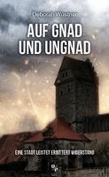 Deborah Wüstner - Auf Gnad und Ungnad, Häftad