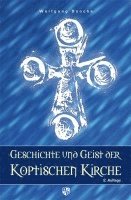 Wolfgang Boochs - Geschichte und Geist der koptischen Kirche, Inbunden