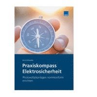 Ernst Schneider - Photovoltaikanlagen normkonform errichten, Häftad