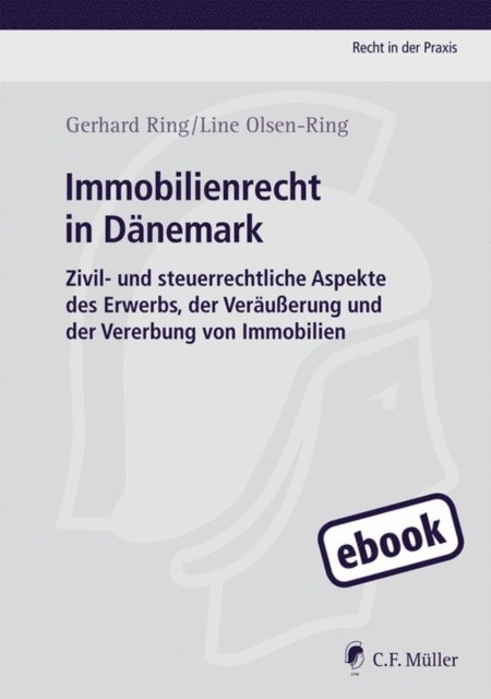 Line Olsen-Ring, Gerhard Ring - Immobilienrecht in Dänemark, E-bok