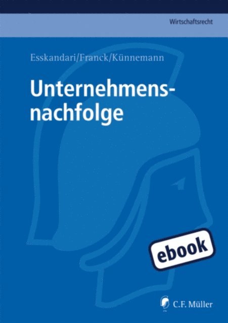 Ulf LL.M. Kunnemann, Sebastian LL.M. Franck, Manzur Esskandari - Unternehmensnachfolge, E-bok