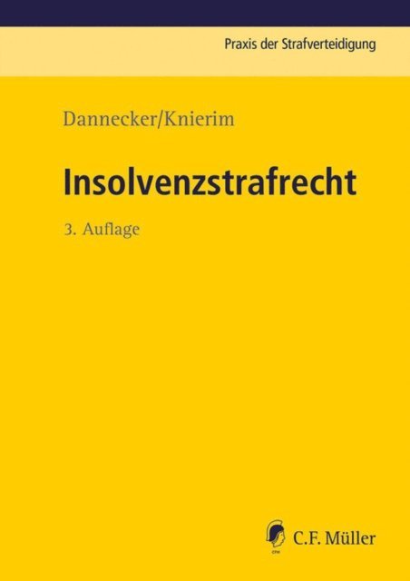 Robin Smok, Thomas Knierim, Gerhard Dannecker - Insolvenzstrafrecht, E-bok