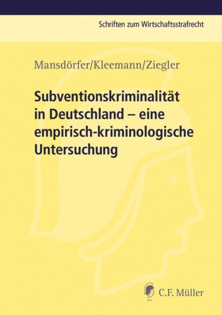 Matthias Ziegler, Sebastian Kleemann, Marco Mansdorfer - Subventionskriminalität in Deutschland, E-bok