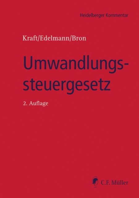 Peter Wochinger, Lutz Enno Werner, Katja Weigert, Oliver Trautmann, Silvia M.A. Sparfeld, Gerhard Kraft, Cornelia Kraft, Sabine LL.M. Klett, Michael MBR Holzl, Georg Edelmann, Ralf Michael Ebeling, Elisabeth Dworschak, Jan Frederik LL.M. Bron, Oliver Braatz, Swen Oliver Bauml, Jan Frederik LL.M. Bron, Georg Edelmann, Gerhard Kraft - Umwandlungssteuergesetz, E-bok