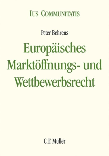 Peter Behrens - Europäisches Marktöffnungs- und Wettbewerbsrecht, E-bok
