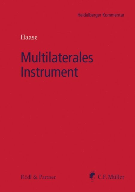 Philip Nurnberg, Dagmar Moller-Gosoge, Anna Luce, Melanie Kostler, Susanne Kolbl, Achim Kestler, Florian Kaiser, Christian Hackethal, Florian Haase, Malte Geils, Bernd Frenzel, Frank Dimann, Tanja M.I.Tax Creed, Isabel Bauernschmitt, Kai-Uwe Bandtel, Florian M.I.Tax Haase - Multilaterales Instrument, E-bok