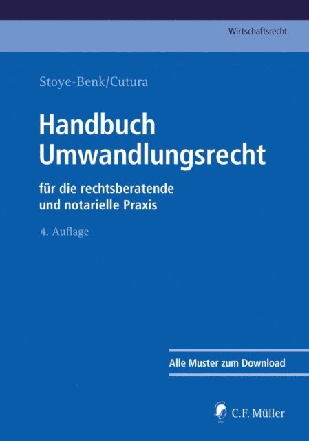 Ralf-Dietrich Tiesler, Theo Luy, Andreas Kuhn, Karsten Gschwandtner, Michael Grune, Robin Bernlochner, Vladimir Cutura, Christiane Stoye-Benk, Vladimir Cutura, Christiane Stoye-Benk - Handbuch Umwandlungsrecht, E-bok