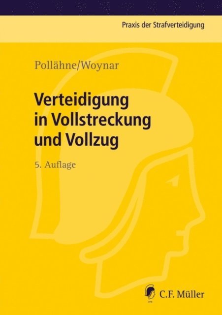 Ines Woynar, Helmut Pollahne - Verteidigung in Vollstreckung und Vollzug, E-bok