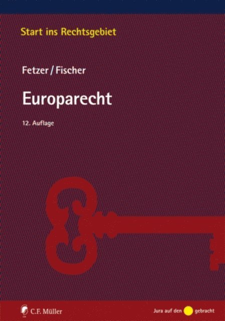 Thomas Fetzer, Kristian Fischer - Europarecht, E-bok