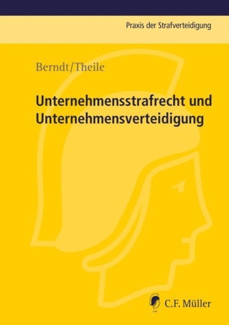 Hans Theile, Markus Berndt - Unternehmensstrafrecht und Unternehmensverteidigung, E-bok