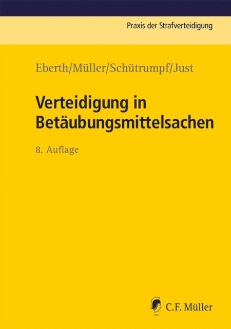 Jurgen Just, Matthias Schutrumpf, Eckhart Muller, Alexander Eberth - Verteidigung in Betäubungsmittelsachen, E-bok