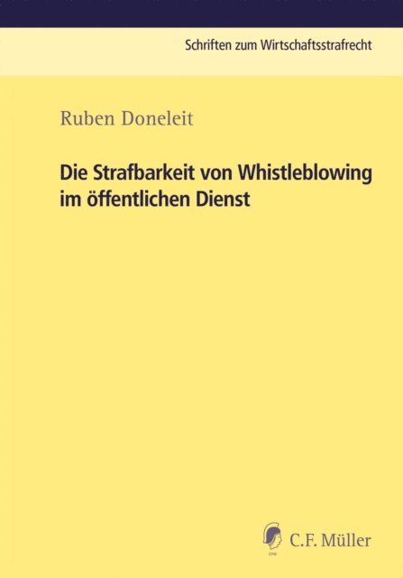 Ruben Doneleit - Die Strafbarkeit von Whistleblowing im öffentlichen Dienst, E-bok