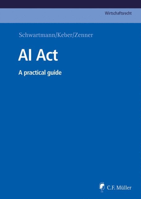 Kai Zenner, Tobias O. Keber, Rolf Schwartmann - AI Act, E-bok