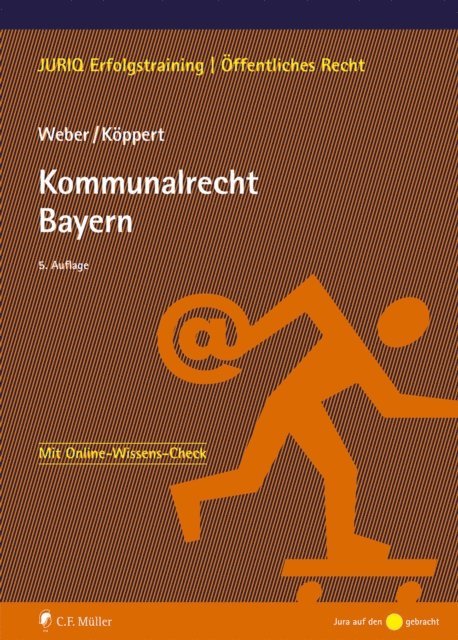 Valentin Koppert LL.M., Tobias Weber - Kommunalrecht Bayern, E-bok
