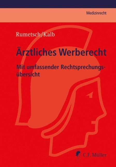 Peter Kalb, Virgilia Rumetsch - Ärztliches Werberecht, E-bok