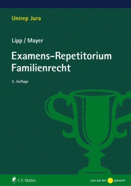 Claudia LL.M. Mayer, Martin Lipp - Examens-Repetitorium Familienrecht, E-bok