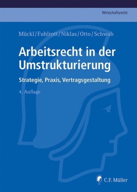 Stefan Schwab, Alexandra Otto, Thomas Niklas, Michael Fuhlrott, Patrick Muckl - Arbeitsrecht in der Umstrukturierung, E-bok