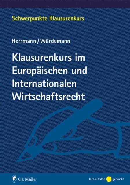 Aike Wurdemann, Christoph Herrmann - Klausurenkurs im Europäischen und Internationalen Wirtschaftsrecht, E-bok