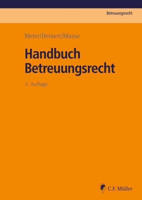 Timo Ritter, Torsten Schaumberg, Gesa Guttler, Szymon Mazur, Jelena Berz, Sybille M. Meier, Szymon Mazur, Horst Deinert, Sybille M. Meier - Handbuch Betreuungsrecht, E-bok