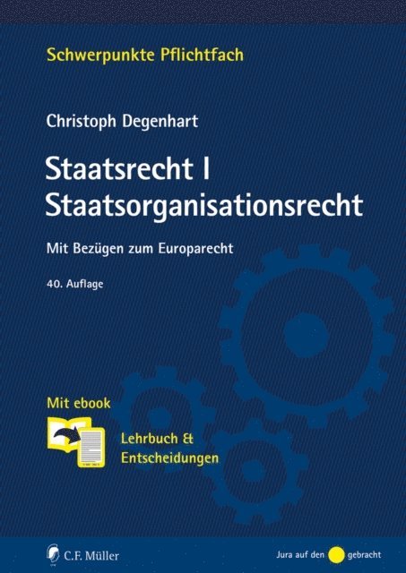Christoph Degenhart - Staatsrecht I. Staatsorganisationsrecht, E-bok