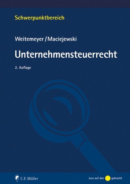 Tim Maciejewski, Birgit Weitemeyer - Unternehmensteuerrecht, E-bok