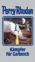 Perry Rhodan 115. Kämpfer für Garbesch, Inbunden