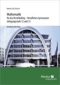 Mathematik f�r das Berufskolleg - Berufliches Gymnasium. Jahrgangsstufen 12 und 13. Nordrhein-Westfalen (NRW)