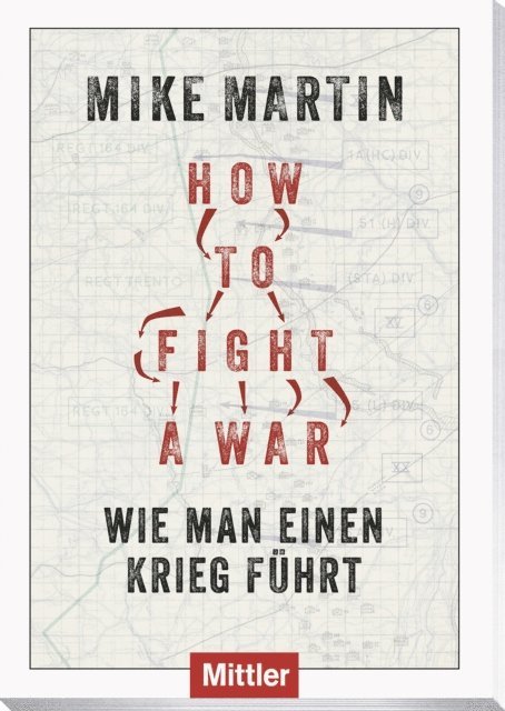 Mike Martin - How to fight a war, E-bok