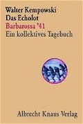 Das Echolot - Barbarossa '41 - Ein kollektives Tagebuch  - (1. Teil des Echolot-Projekts)