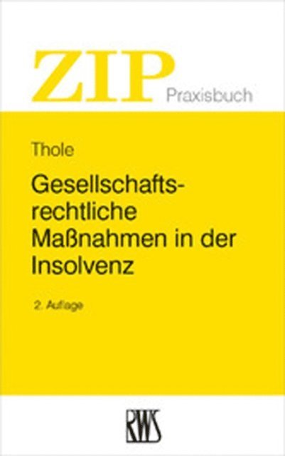 Christoph Thole - Gesellschaftsrechtliche Maßnahmen in der Insolvenz, E-bok