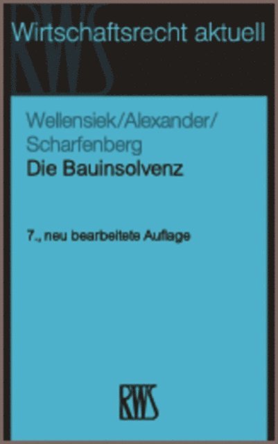 Philipp Scharfenberg, Katja Alexander, Tobias Wellensiek - Die Bauinsolvenz, E-bok