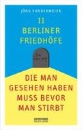 11 Berliner Friedhfe, die man gesehen haben muss, bevor man stirbt