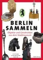 Stiftung Stadtmuseum Berlin (Hg. - Berlin sammeln, Inbunden. Tillgänglighet: Lägg i varukorg