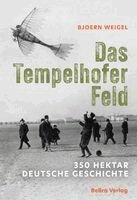 Bjoern Weigel - Das Tempelhofer Feld, Inbunden. Tillgänglighet: Lägg i varukorg