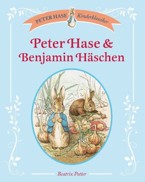 Beatrix Potter - Peter Hase & Benjamin Häschen, E-bok