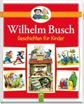 Wilhelm Busch Geschichten fur Kinder